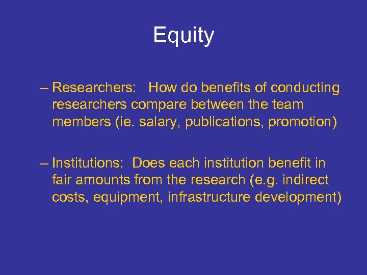 Equity – Researchers: How do benefits of conducting researchers compare between the team members