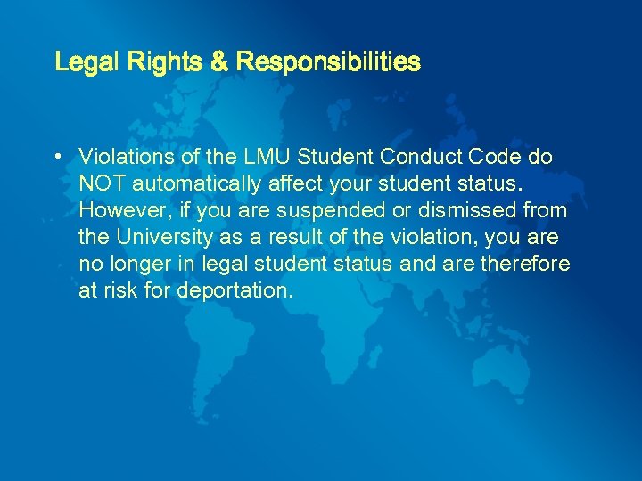 Legal Rights & Responsibilities • Violations of the LMU Student Conduct Code do NOT