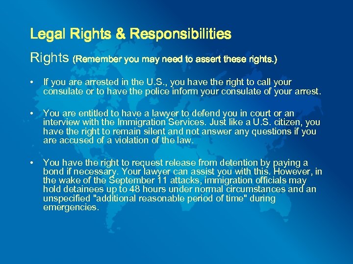 Legal Rights & Responsibilities Rights (Remember you may need to assert these rights. )