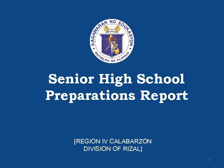 Senior High School Preparations Report [REGION IV CALABARZON DIVISION OF RIZAL] SHS Preparations 1