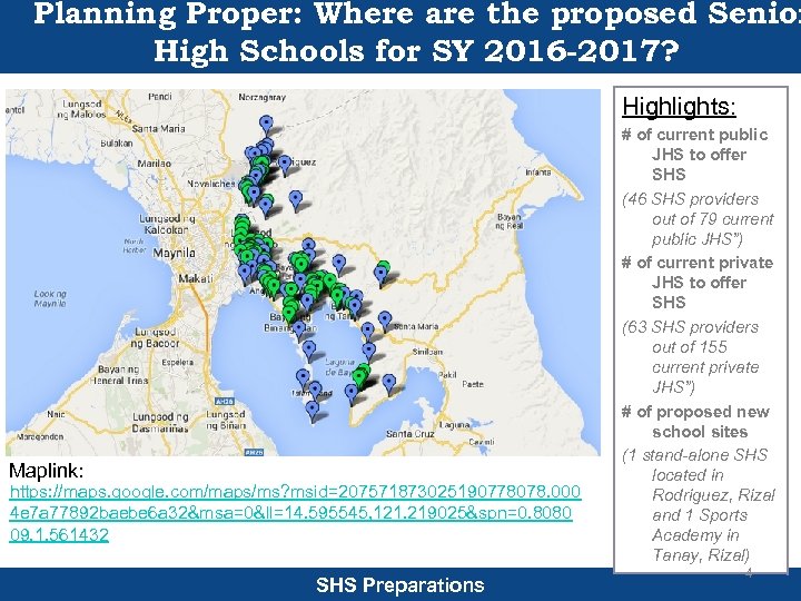 Planning Proper: Where are the proposed Senior High Schools for SY 2016 -2017? Highlights: