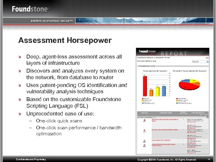 Assessment Horsepower » Deep, agent-less assessment across all layers of infrastructure » Discovers and