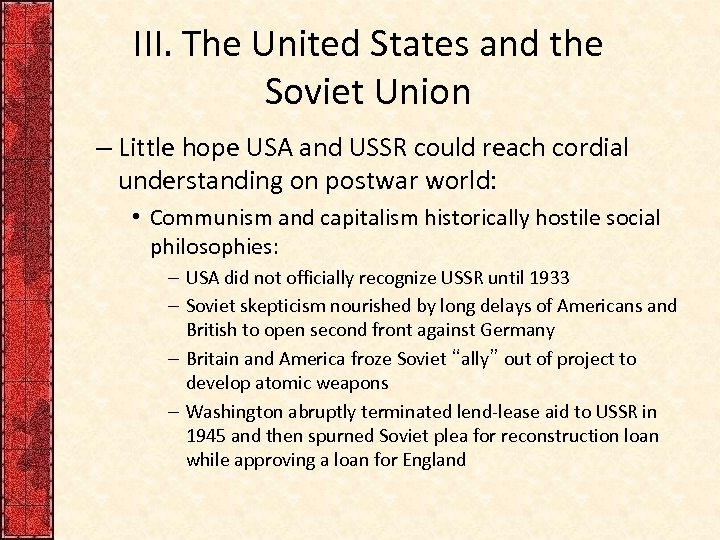 III. The United States and the Soviet Union – Little hope USA and USSR