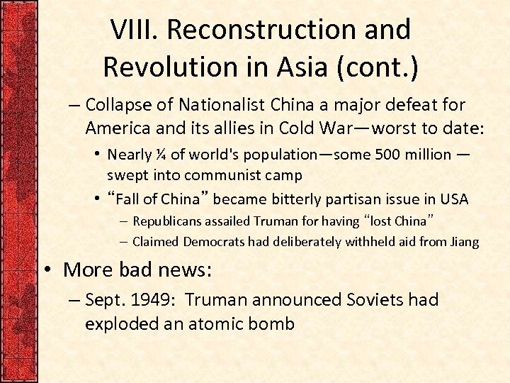 VIII. Reconstruction and Revolution in Asia (cont. ) – Collapse of Nationalist China a