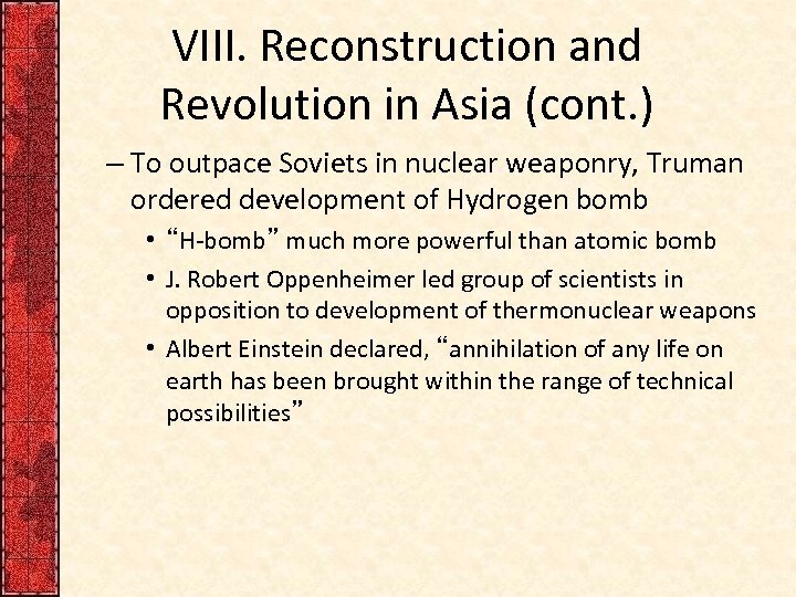 VIII. Reconstruction and Revolution in Asia (cont. ) – To outpace Soviets in nuclear