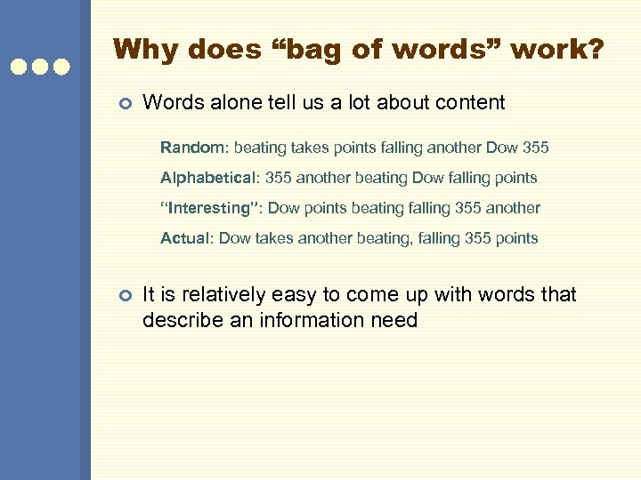 Why does “bag of words” work? ¢ Words alone tell us a lot about