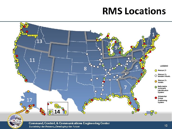 RMS Locations 1 13 9 11 5 8 LEGEND Rescue 21 Western Rivers Rescue