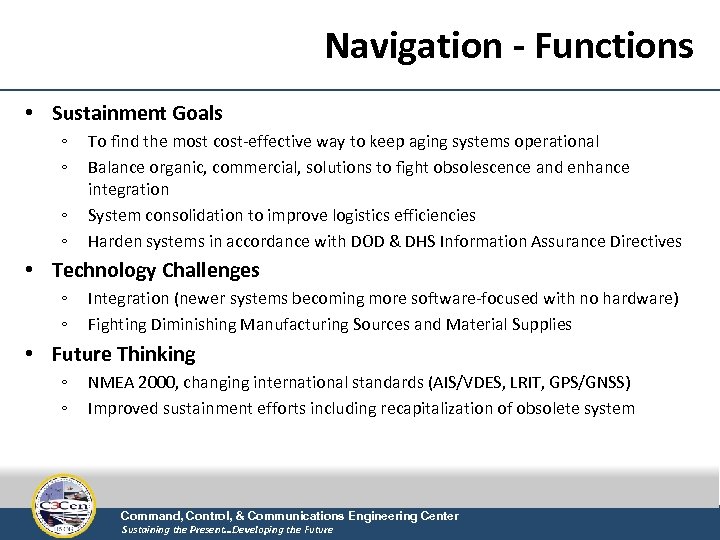 Navigation - Functions • Sustainment Goals ◦ ◦ To find the most cost-effective way