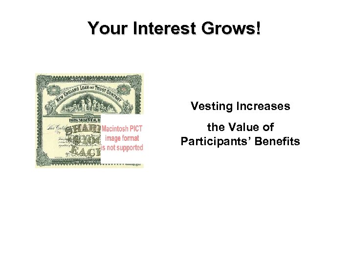 Your Interest Grows! Vesting Increases the Value of Participants’ Benefits 