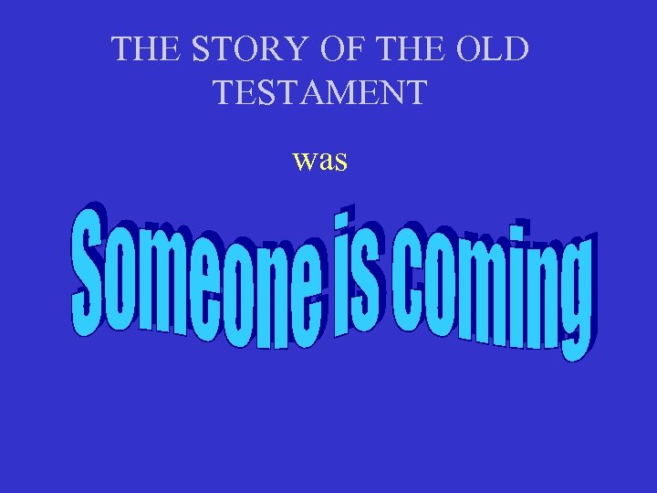 THE STORY OF THE OLD TESTAMENT was 