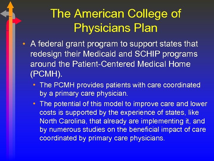 The American College of Physicians Plan • A federal grant program to support states