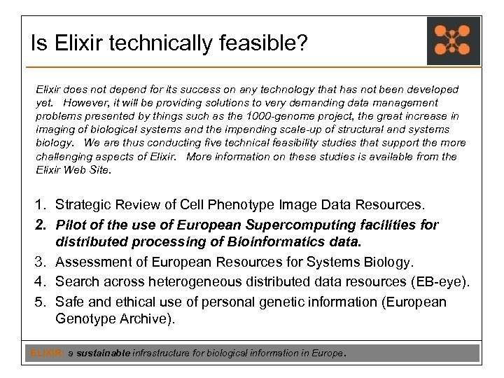 Is Elixir technically feasible? Elixir does not depend for its success on any technology