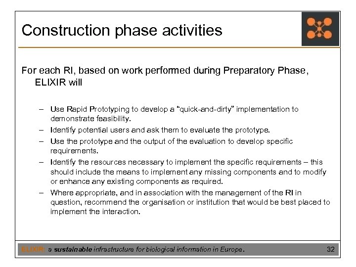 Construction phase activities For each RI, based on work performed during Preparatory Phase, ELIXIR