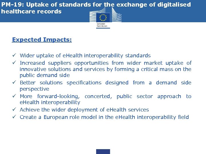 PM-19: Uptake of standards for the exchange of digitalised healthcare records Expected Impacts: ü