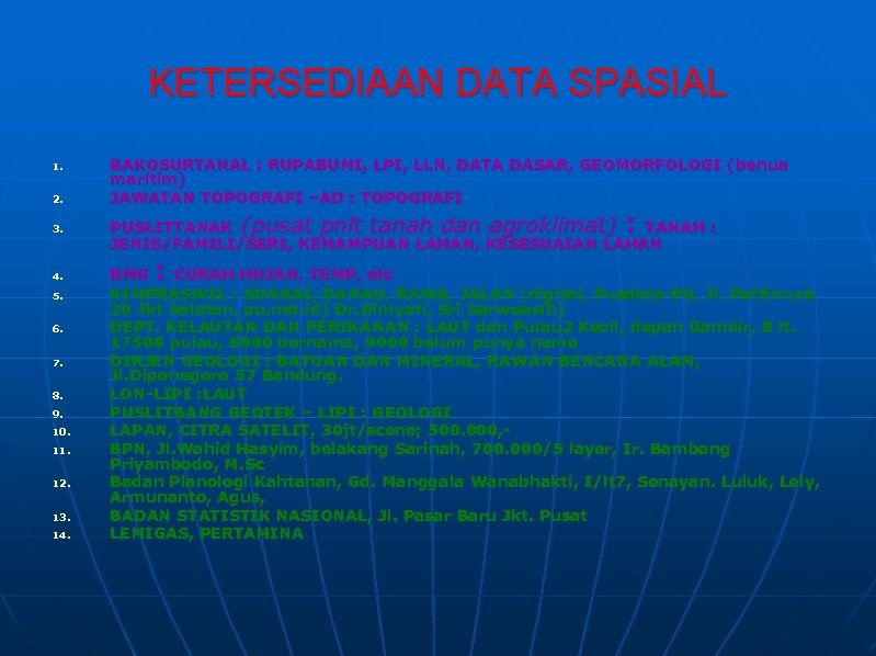 KETERSEDIAAN DATA SPASIAL 1. 2. 3. 4. 5. 6. 7. 8. 9. 10. 11.