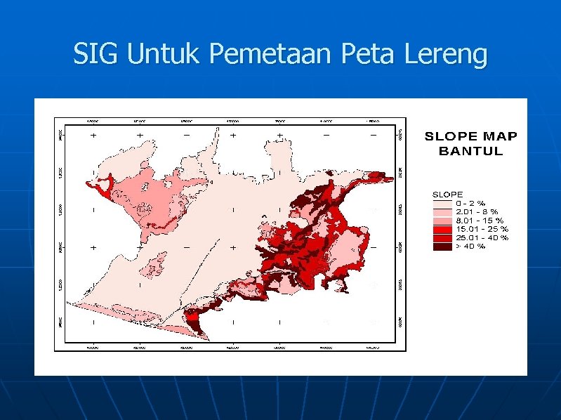 SIG Untuk Pemetaan Peta Lereng 