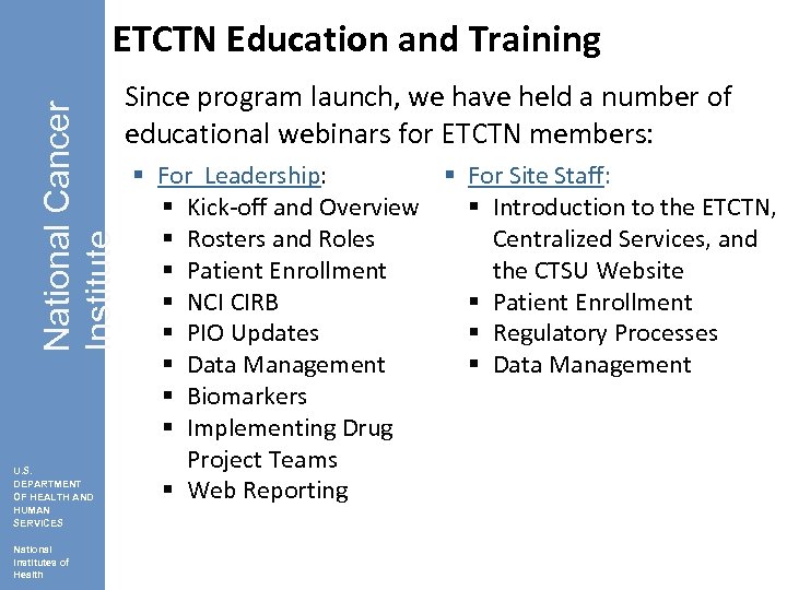 National Cancer Institute ETCTN Education and Training U. S. DEPARTMENT OF HEALTH AND HUMAN