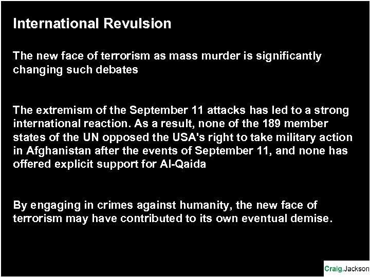 International Revulsion The new face of terrorism as mass murder is significantly changing such