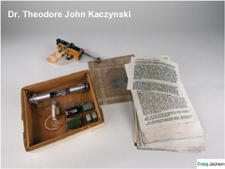 Dr. Theodore John Kaczynski 