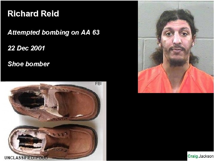 Richard Reid Attempted bombing on AA 63 22 Dec 2001 Shoe bomber 