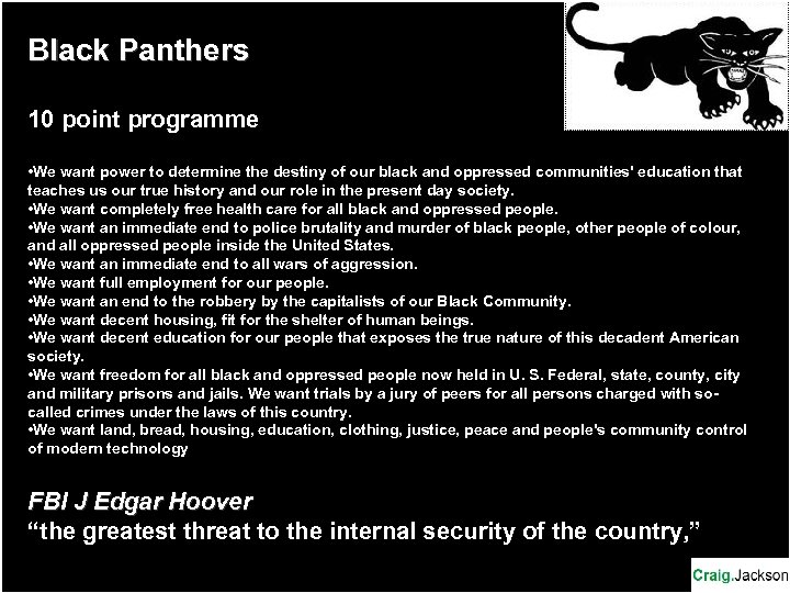 Black Panthers 10 point programme • We want power to determine the destiny of