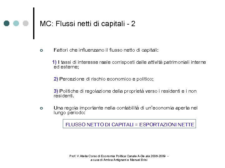 MC: Flussi netti di capitali - 2 Fattori che influenzano il flusso netto di