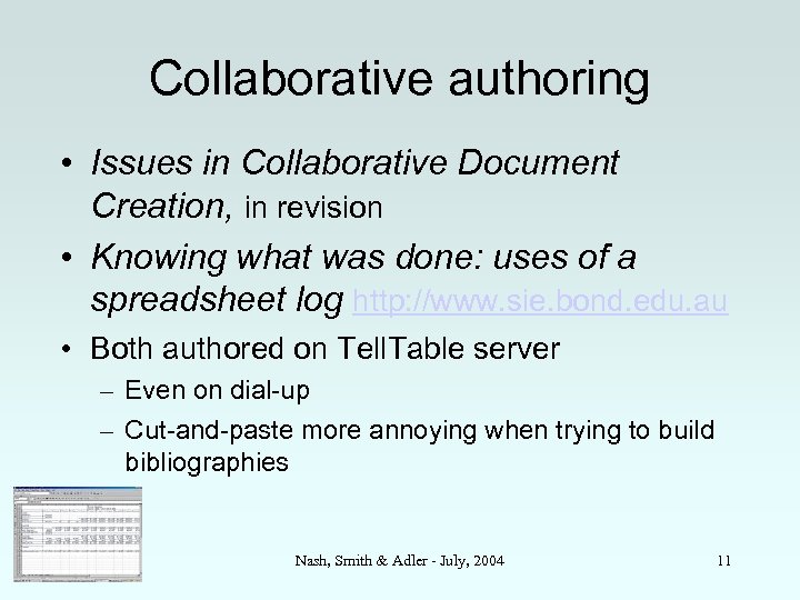 Collaborative authoring • Issues in Collaborative Document Creation, in revision • Knowing what was