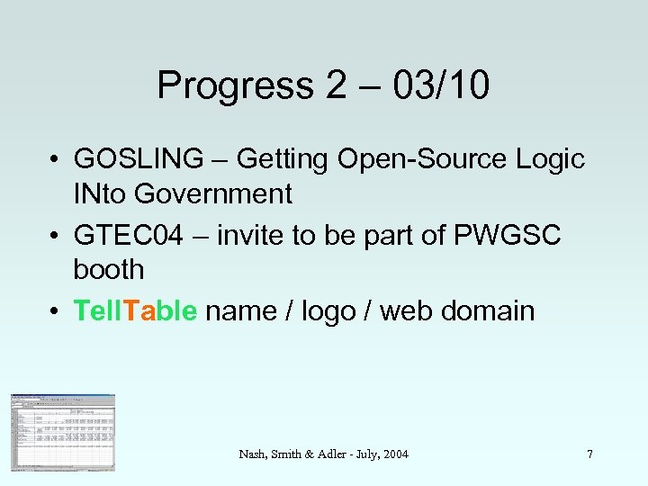 Progress 2 – 03/10 • GOSLING – Getting Open-Source Logic INto Government • GTEC