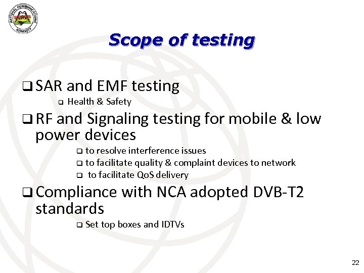 Scope of testing q SAR and EMF testing q Health & Safety q RF