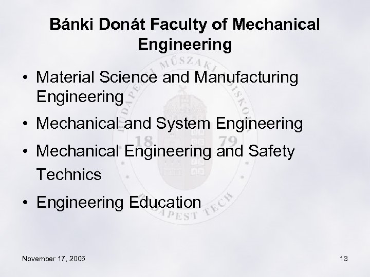 Bánki Donát Faculty of Mechanical Engineering • Material Science and Manufacturing Engineering • Mechanical