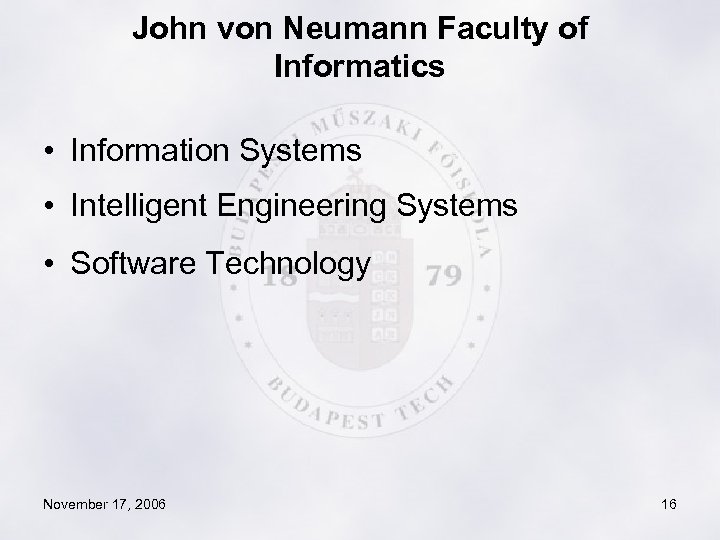 John von Neumann Faculty of Informatics • Information Systems • Intelligent Engineering Systems •