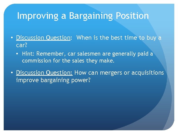 Improving a Bargaining Position • Discussion Question: When is the best time to buy