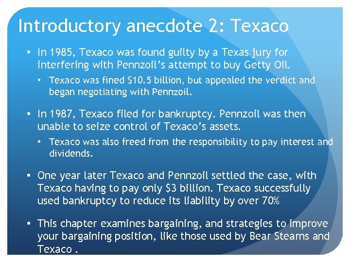 Introductory anecdote 2: Texaco • In 1985, Texaco was found guilty by a Texas