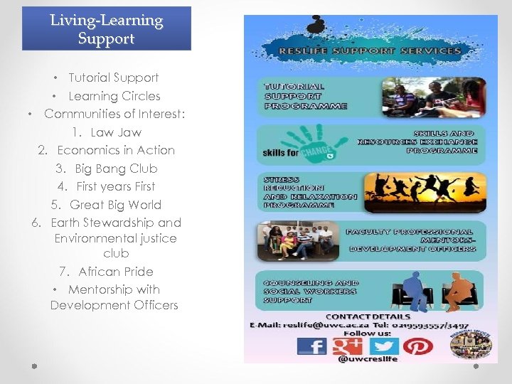 Living-Learning Support • Tutorial Support • Learning Circles • Communities of Interest: 1. Law