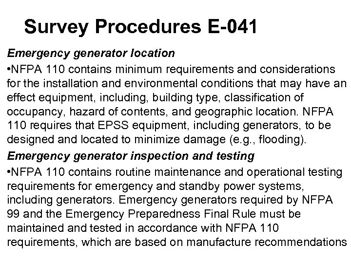Survey Procedures E-041 Emergency generator location • NFPA 110 contains minimum requirements and considerations
