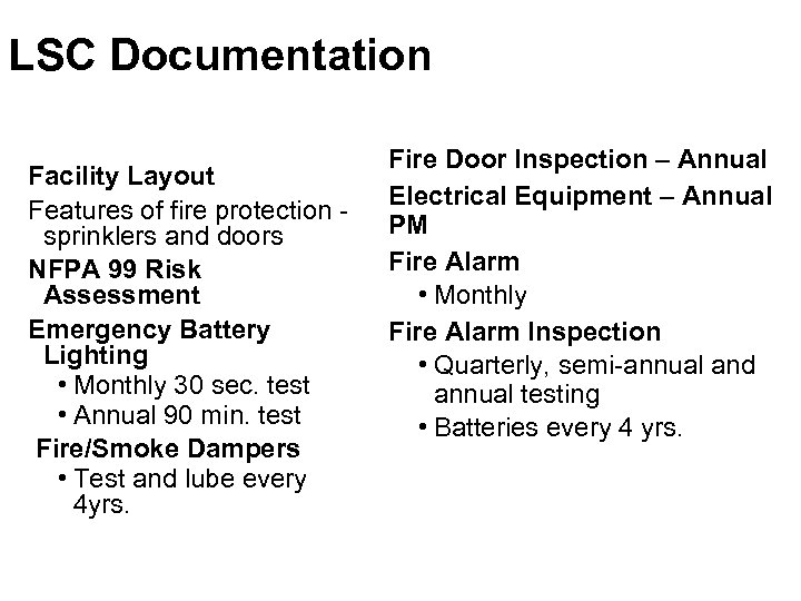 LSC Documentation Facility Layout Features of fire protection - sprinklers and doors NFPA 99