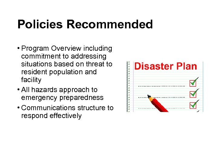 Policies Recommended • Program Overview including commitment to addressing situations based on threat to