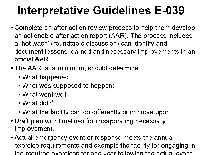 Interpretative Guidelines E-039 • Complete an after action review process to help them develop