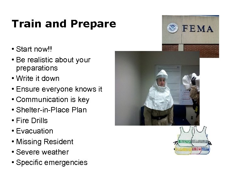 Train and Prepare • Start now!! • Be realistic about your preparations • Write