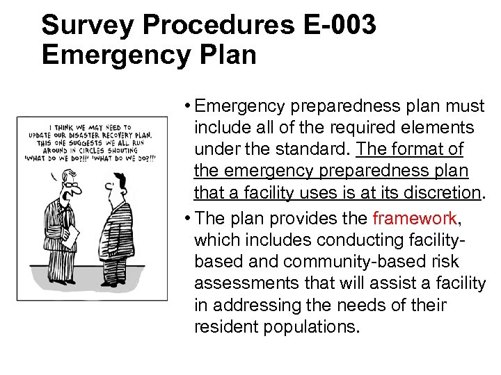 Survey Procedures E-003 Emergency Plan • Emergency preparedness plan must include all of the
