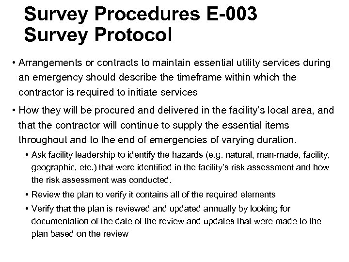 Survey Procedures E-003 Survey Protocol • Arrangements or contracts to maintain essential utility services