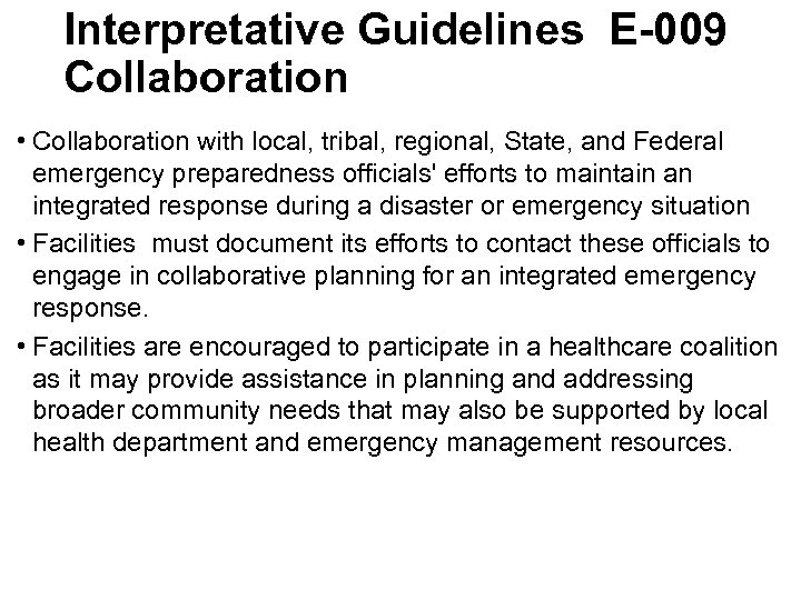Interpretative Guidelines E-009 Collaboration • Collaboration with local, tribal, regional, State, and Federal emergency
