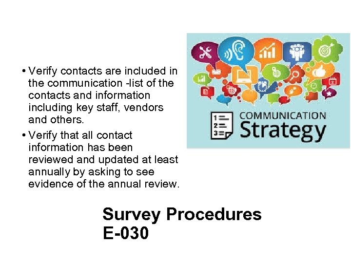  • Verify contacts are included in the communication -list of the contacts and