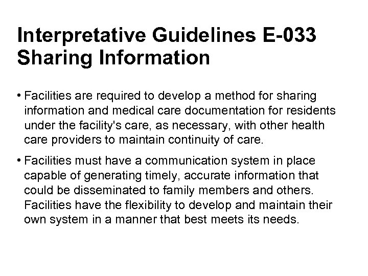 Interpretative Guidelines E-033 Sharing Information • Facilities are required to develop a method for