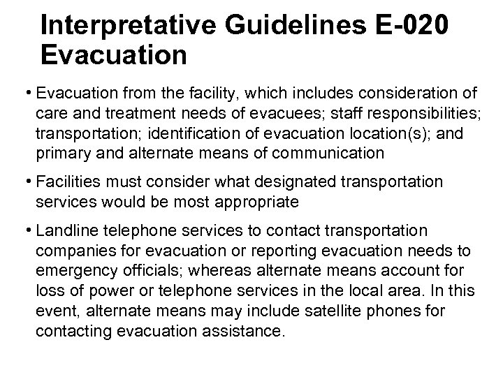 Interpretative Guidelines E-020 Evacuation • Evacuation from the facility, which includes consideration of care