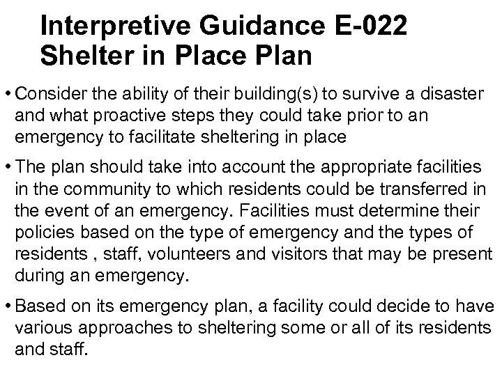Interpretive Guidance E-022 Shelter in Place Plan • Consider the ability of their building(s)