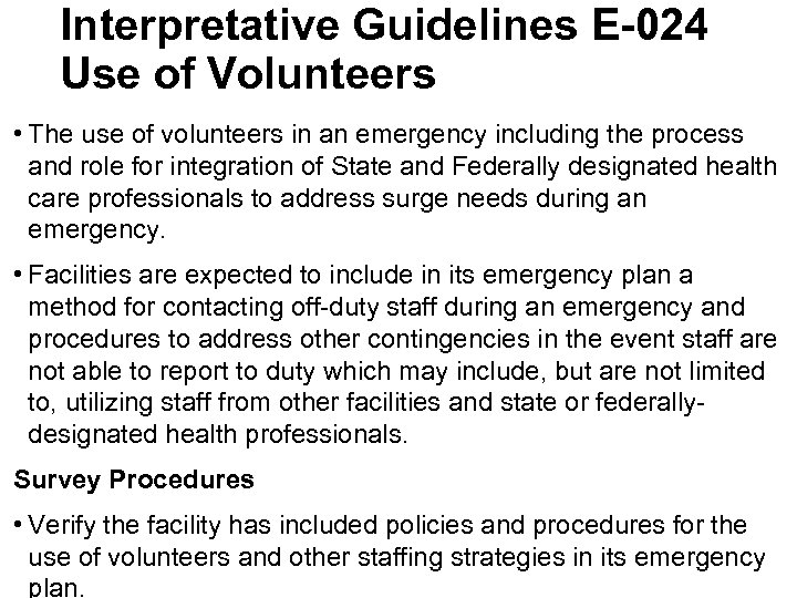 Interpretative Guidelines E-024 Use of Volunteers • The use of volunteers in an emergency