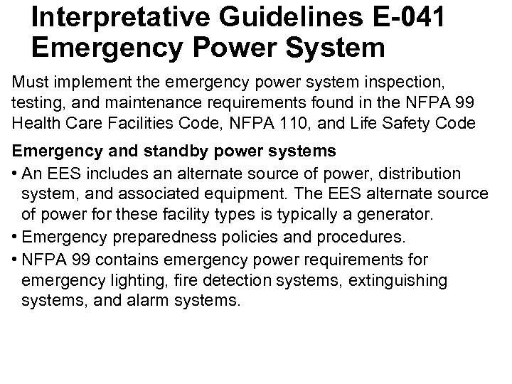 Interpretative Guidelines E-041 Emergency Power System Must implement the emergency power system inspection, testing,