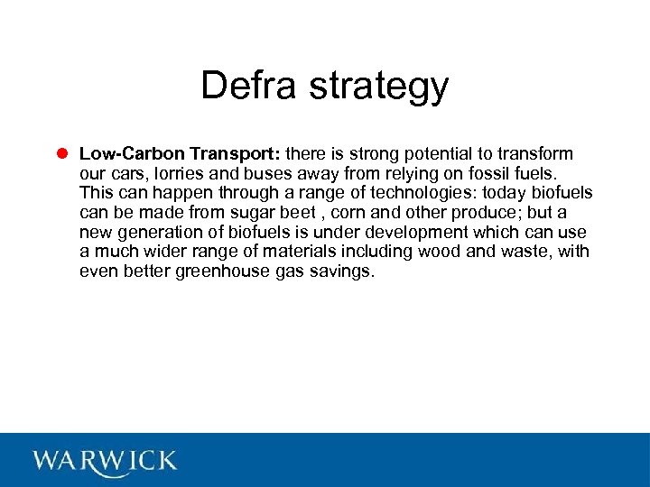 Defra strategy l Low-Carbon Transport: there is strong potential to transform our cars, lorries