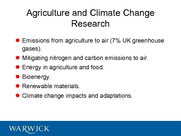 Agriculture and Climate Change Research l Emissions from agriculture to air (7% UK greenhouse